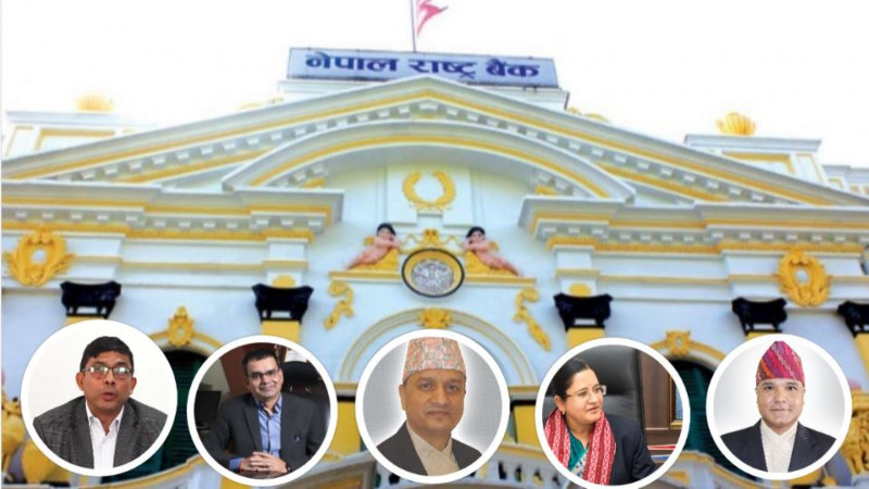 गभर्नर नियुक्तिमा राजनीतिकभन्दा व्यावसायिक समूहको सक्रियता, कुन समूहले कसलाई अगाडि सारे ? 